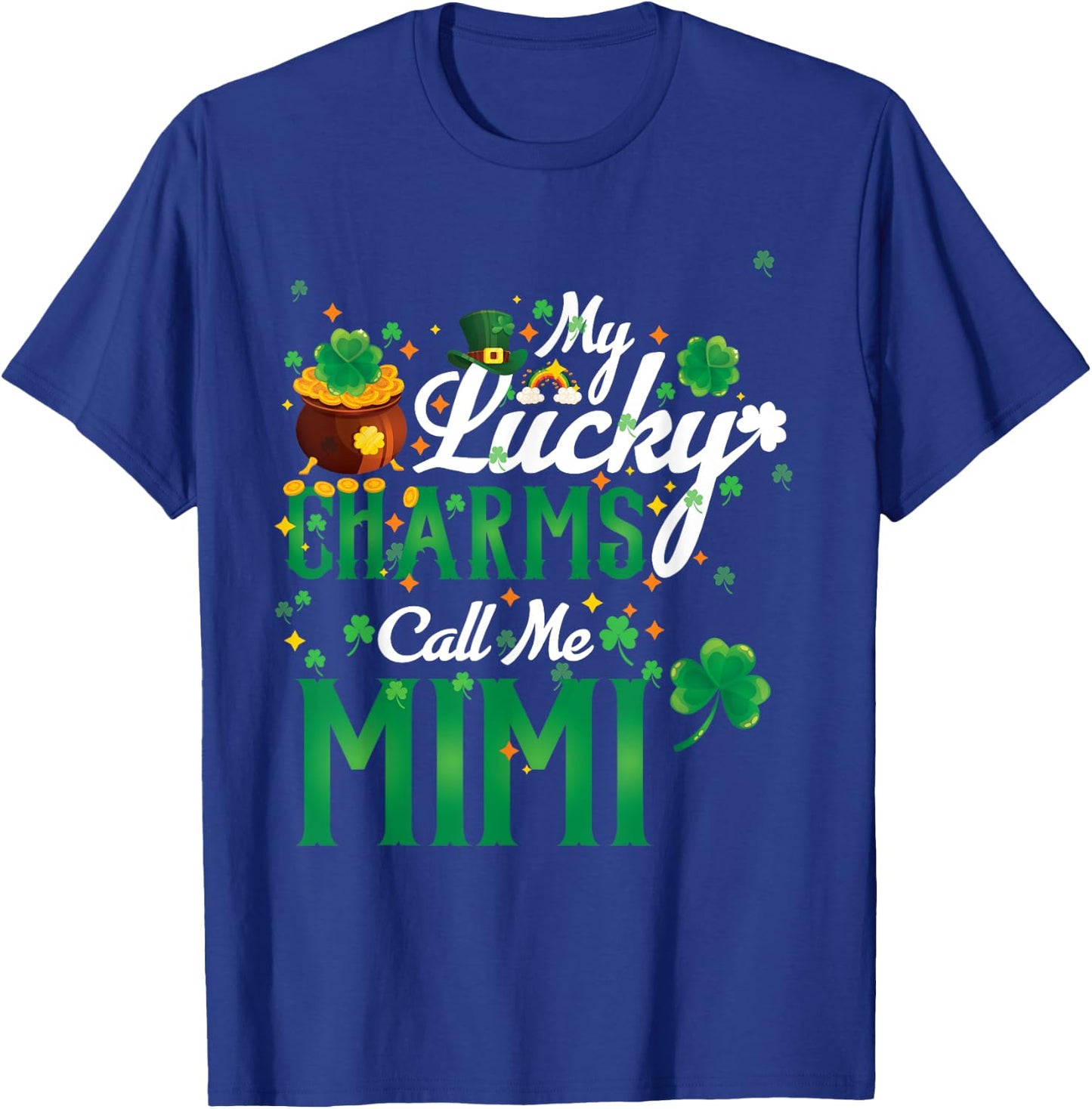 My Lucky Charms Call Me Mimi St Patricks Day Mimi gift T-Shirt - T-Shirt | Royal