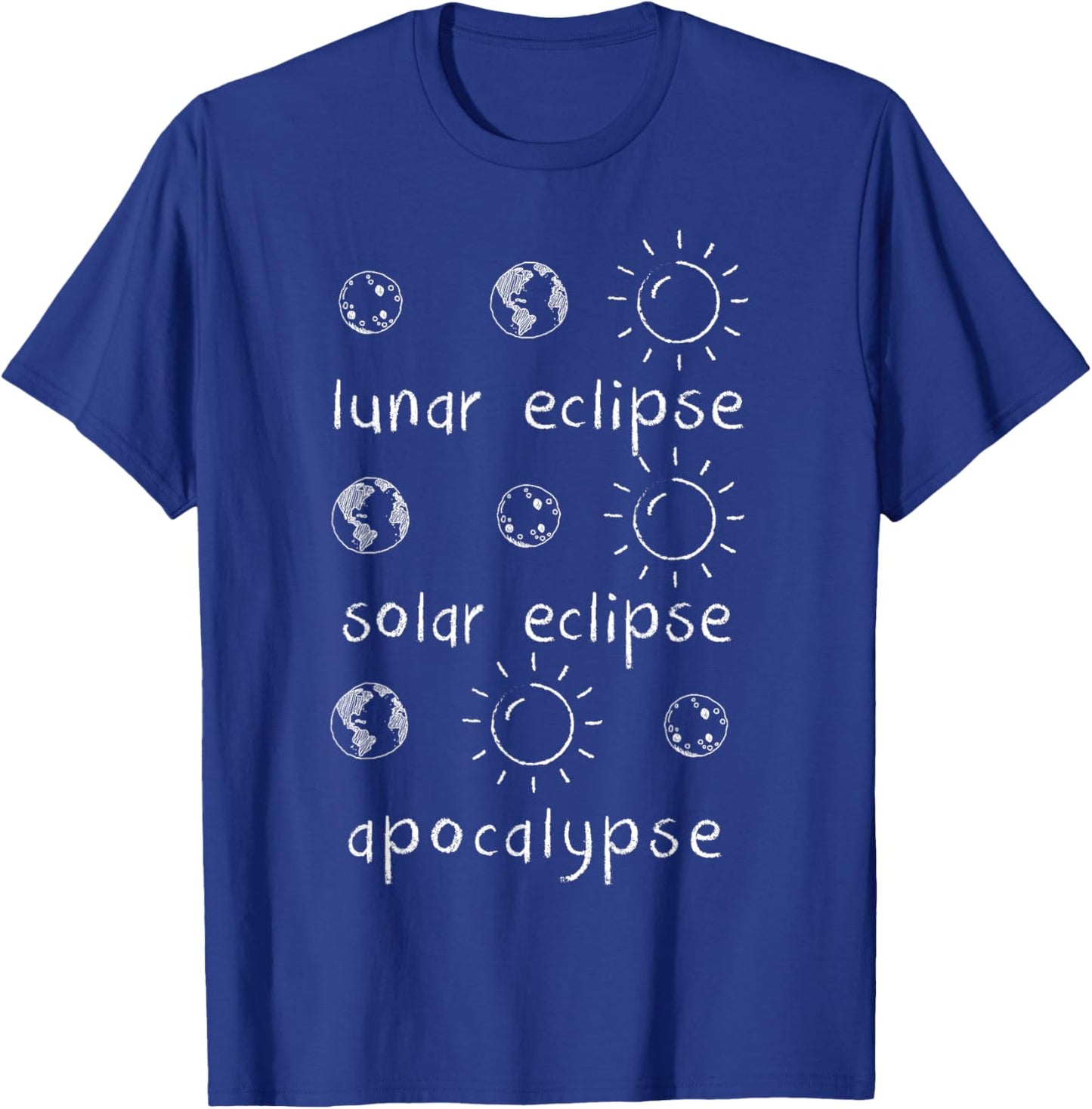 Lunar Solar Eclipse and Apocalypse Funny Science T-Shirt - T-Shirt | Royal