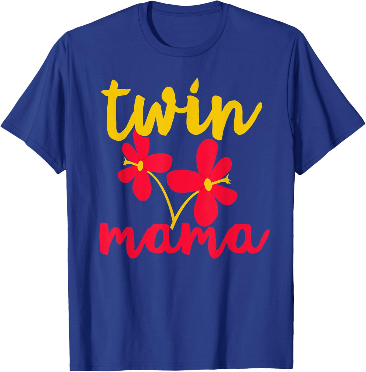 Twins Mom Shirt Cute Mom of Twins Mother's Day Twin Mama T-Shirt - T-Shirt | Royal