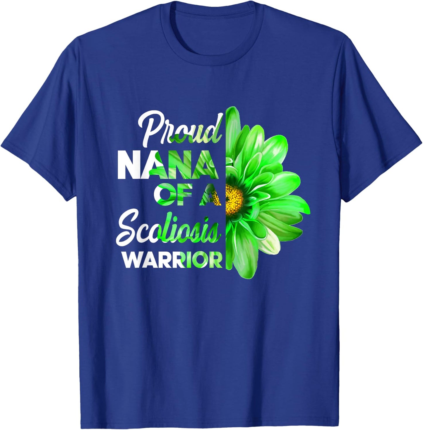 Proud Nana Of A Scoliosis Warrior Green Ribbon Awareness T-Shirt - T-Shirt | Royal