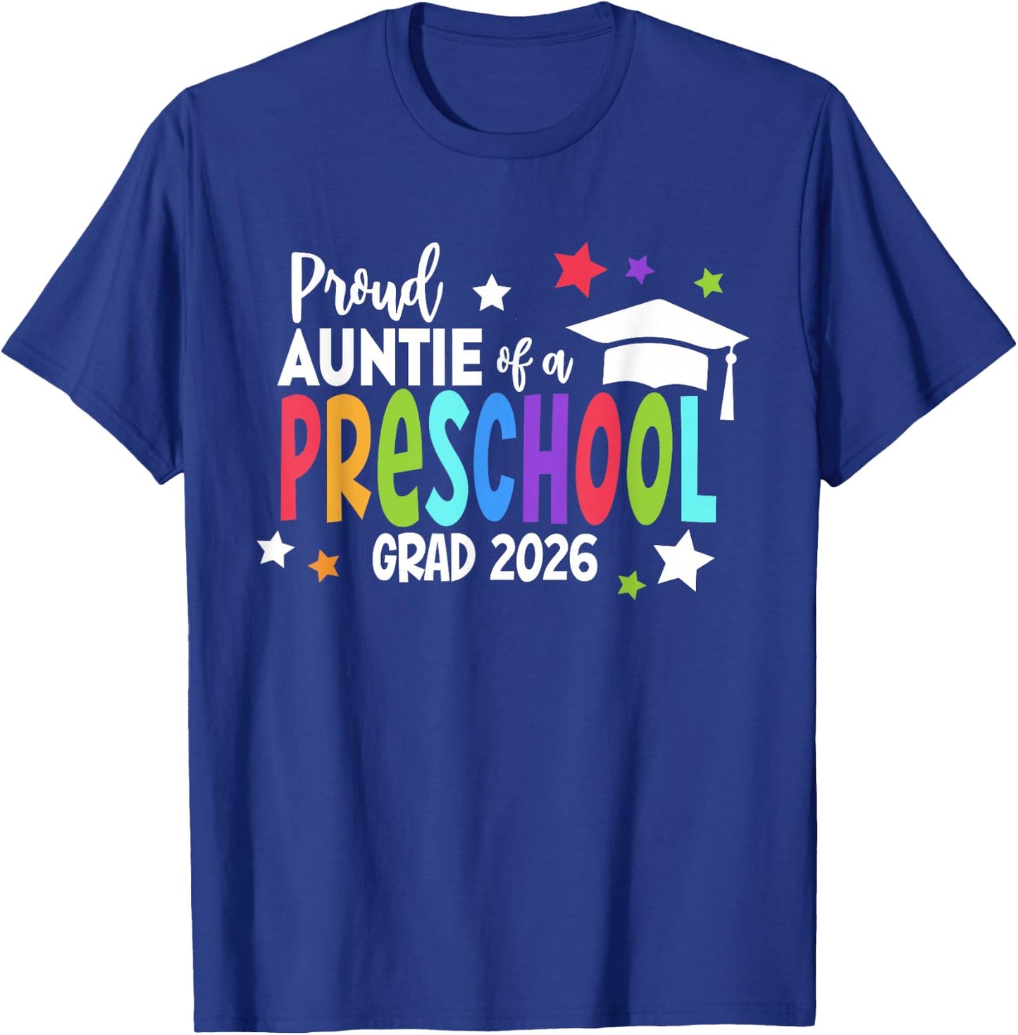 Proud Auntie of A Preschool 2026 Graduate Class of 2026 Grad T-Shirt - T-Shirt | Royal