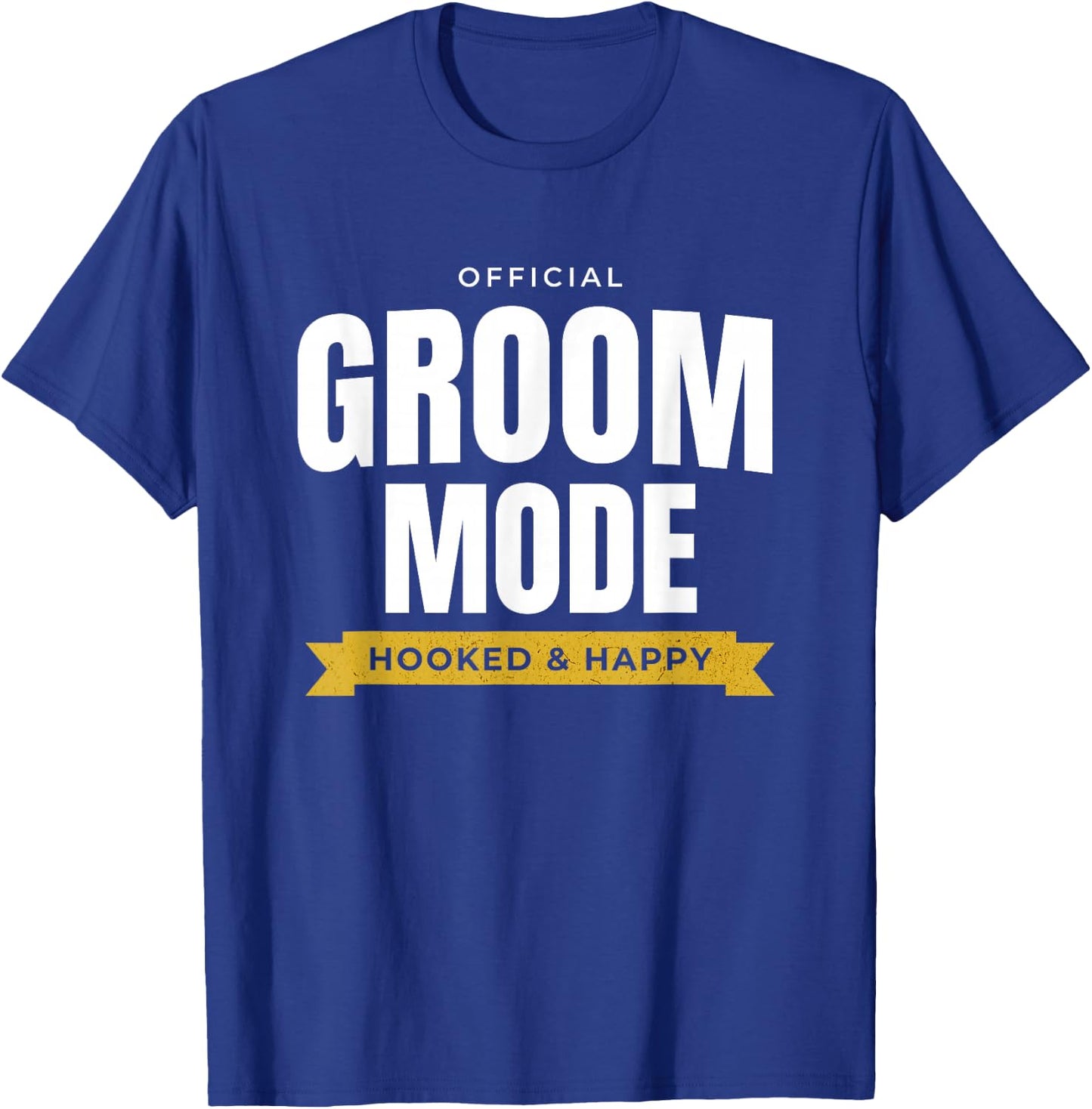 Funny Wedding – Official Groom Mode: Hooked & Happy T-Shirt - T-Shirt | Royal