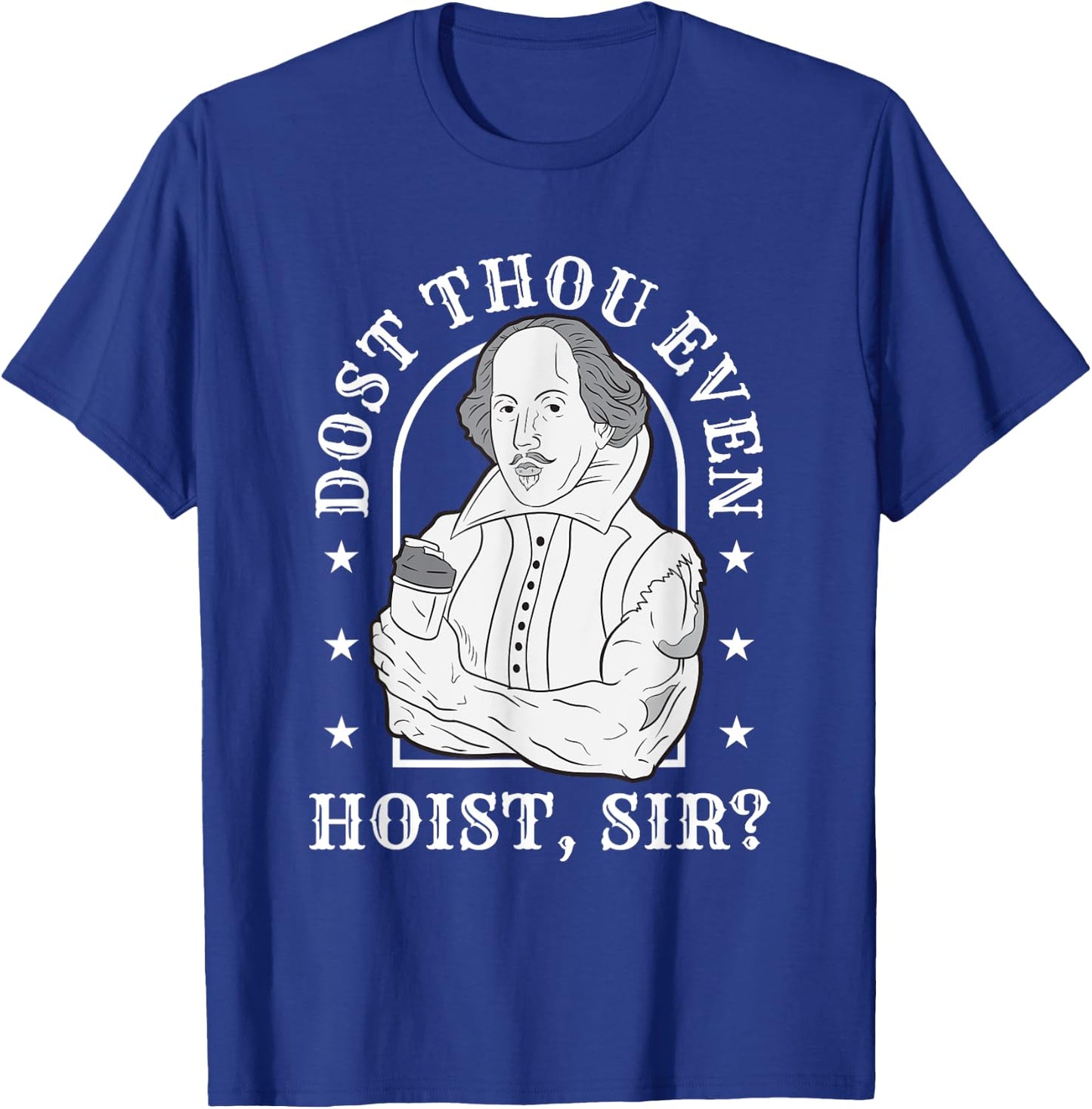 Dost Thou Even Hoist Sir Fitness T-Shirt - T-Shirt | Royal