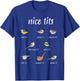Nice-tits funny bird watching gift Birder Men Dad T-Shirt - T-Shirt | Royal