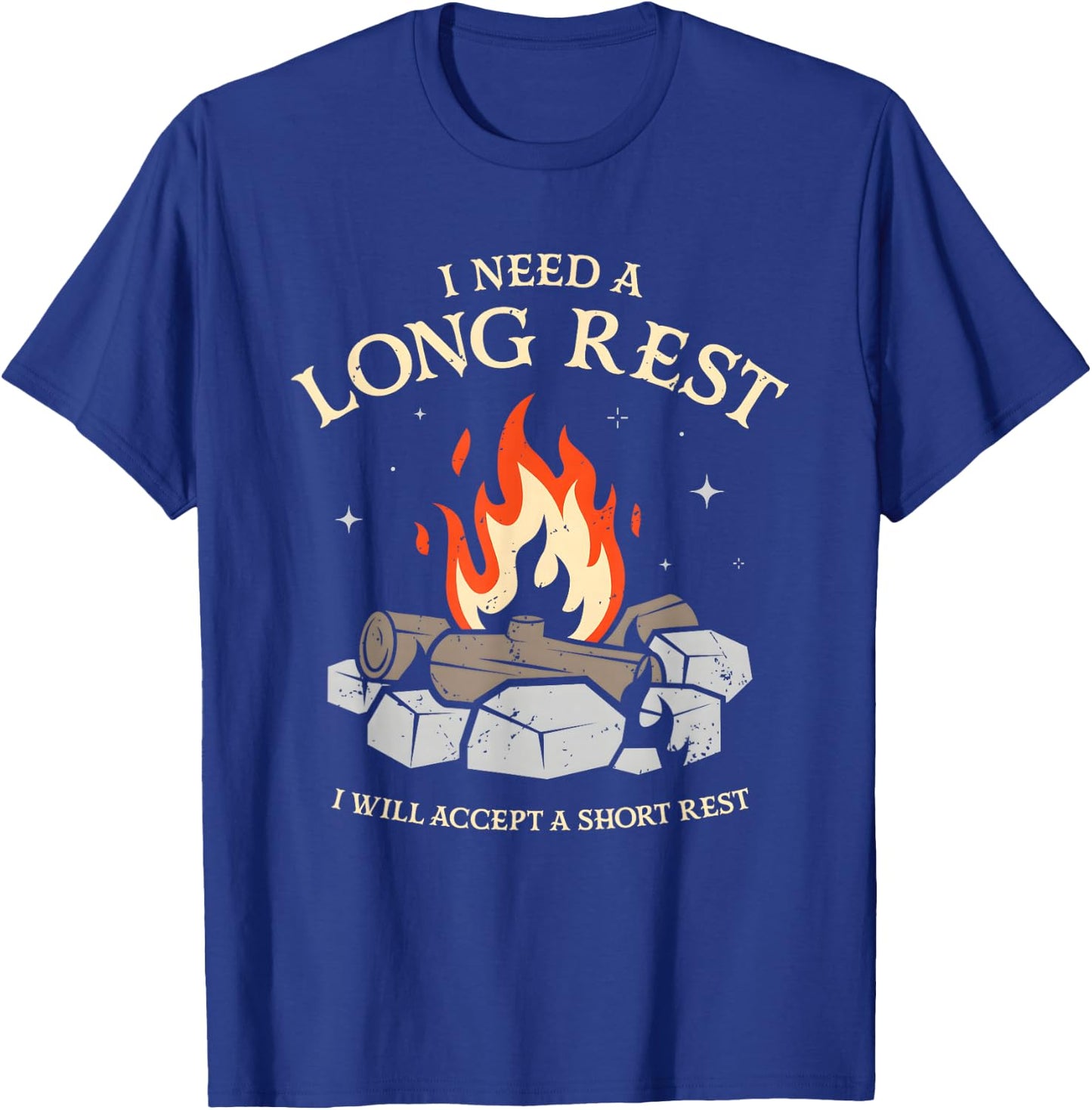 I Need A Long Rest I Will Accept A Short Rest T-Shirt - T-Shirt | Royal