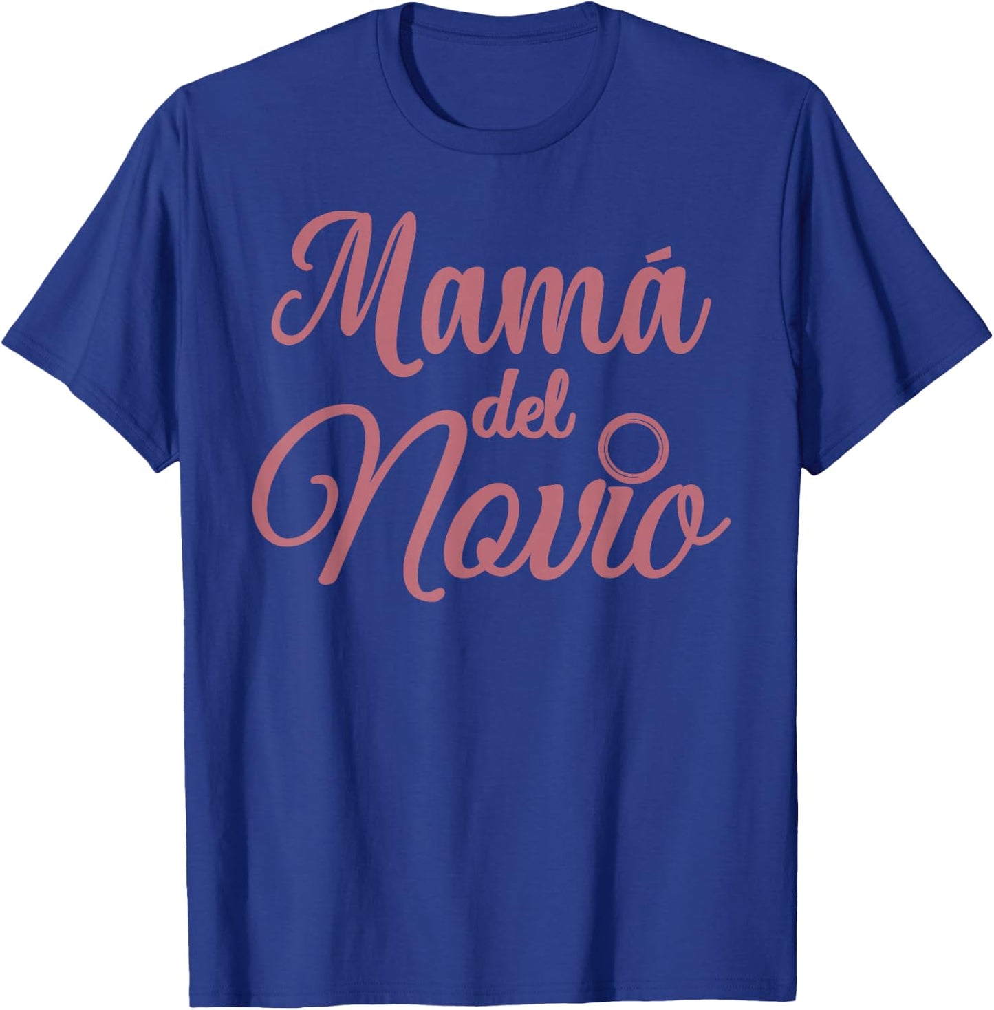 Mamá Del Novio Mother Of The Groom Madre Spanish Wedding T-Shirt - T-Shirt | Royal