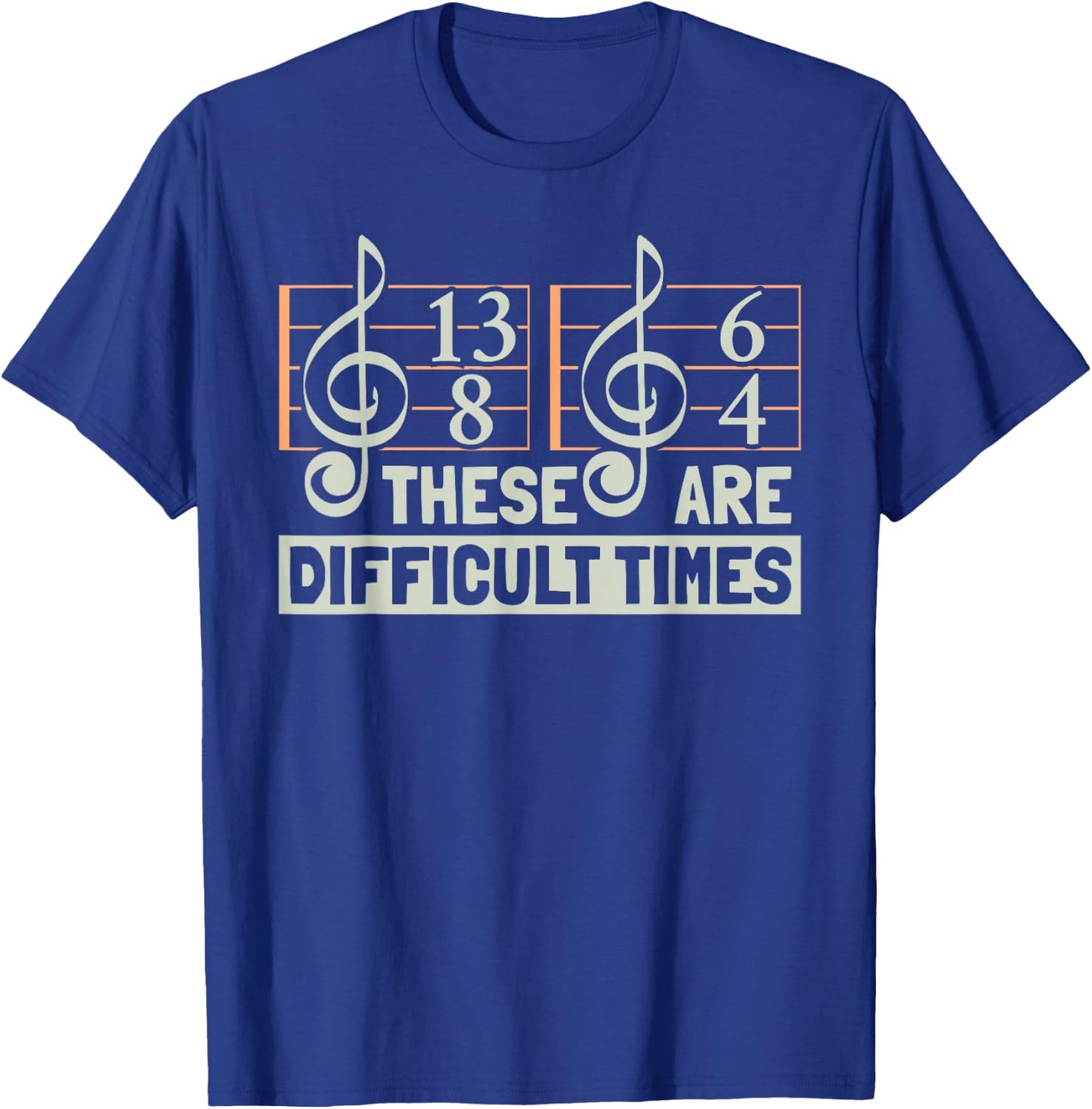 These Are Difficult Times For Music Lover T-Shirt - T-Shirt | Royal