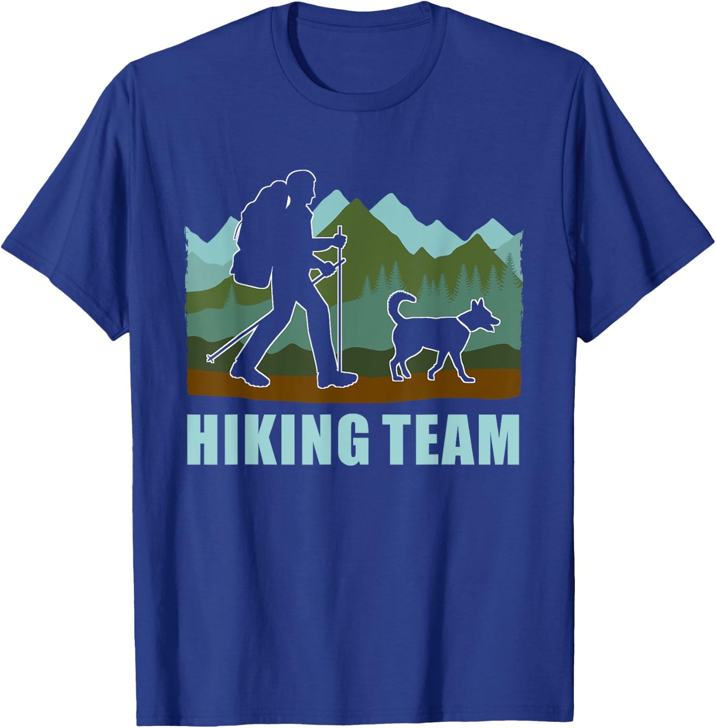 Hiker Team Dog Hike Outdoor Mountain Hiking With Dogs Men Women T-Shirt - T-Shirt | Royal