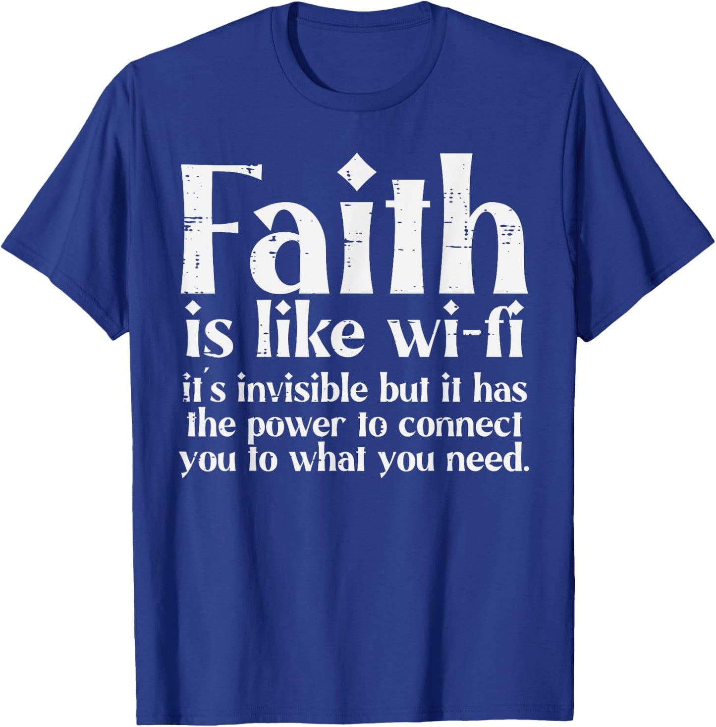 Faith Is Like Wifi God Jesus Religious Christian Men Women T-Shirt - T-Shirt | Royal