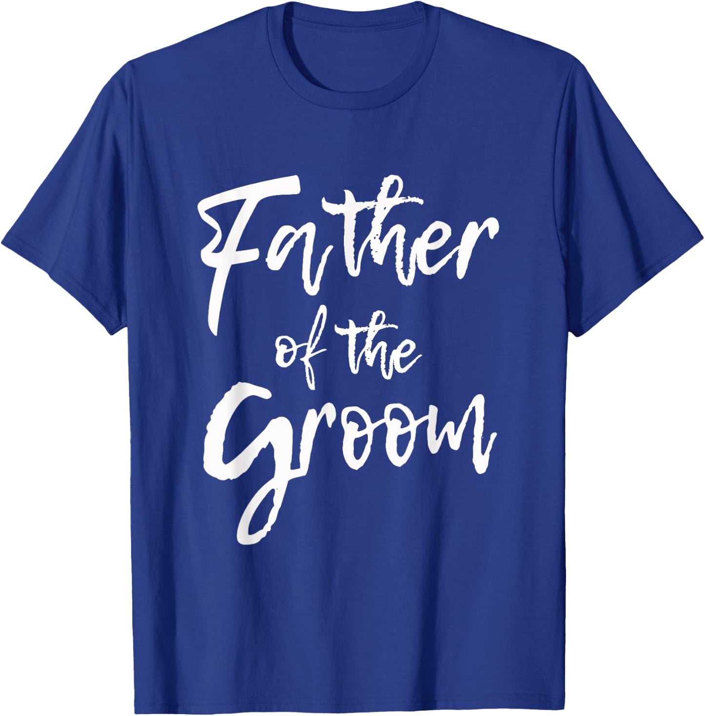 Matching Bridal Party for Family Father of The Groom T-Shirt - T-Shirt | Royal