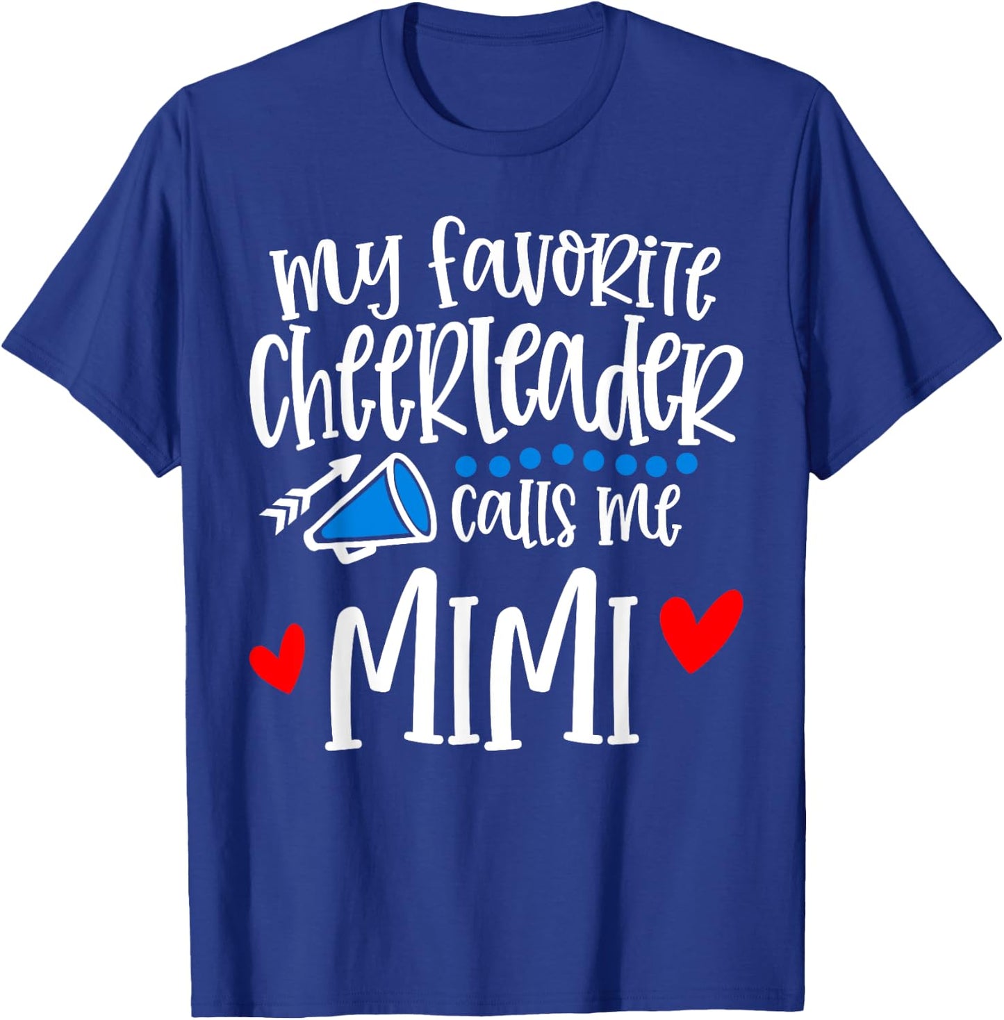 My Favorite Cheerleader Calls Me Mimi Funny Cheerleading T-Shirt - T-Shirt | Royal