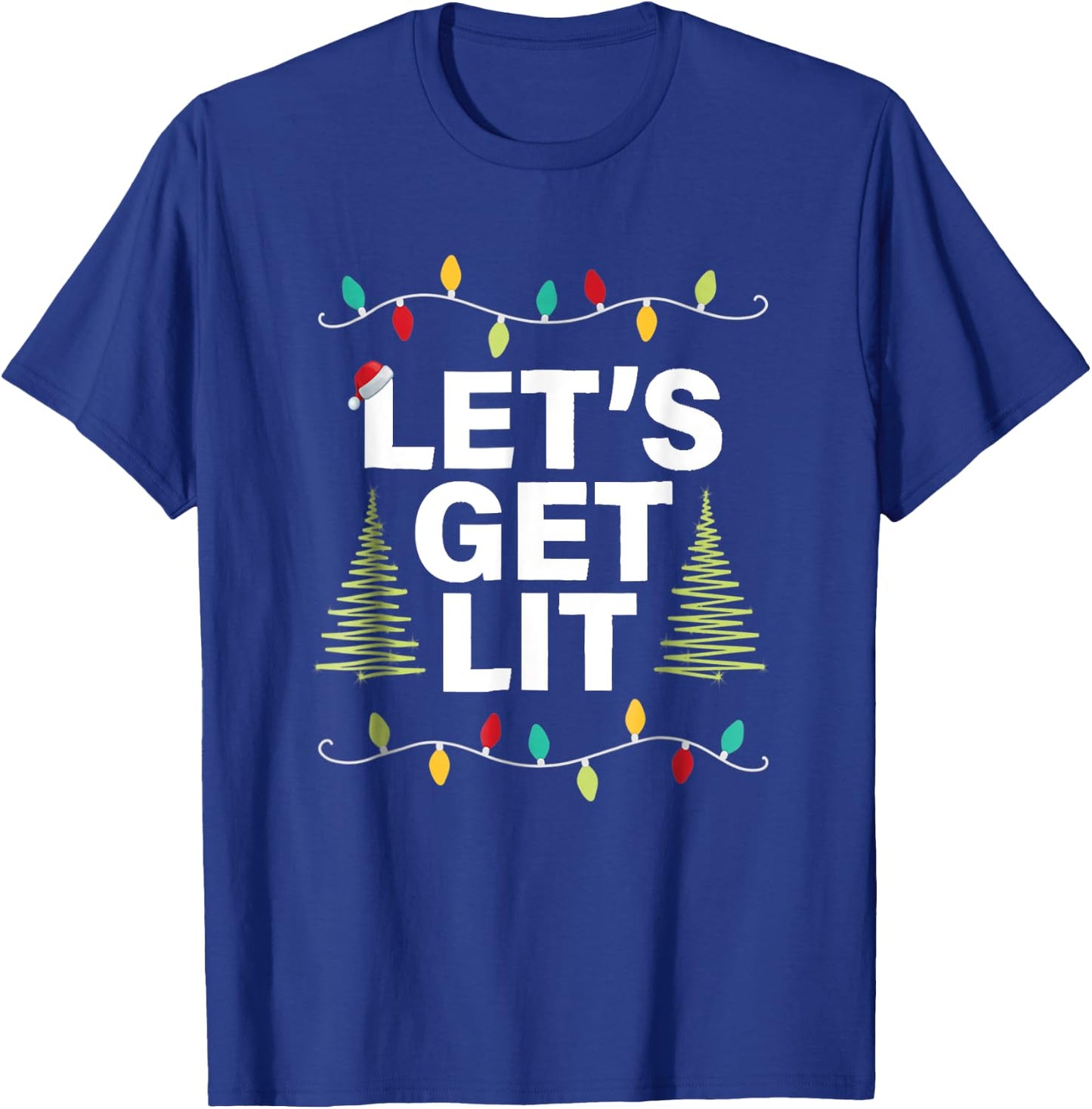 Let's Get Lit Funny Christmas Drinking Xmas Lights T-Shirt - T-Shirt | Royal