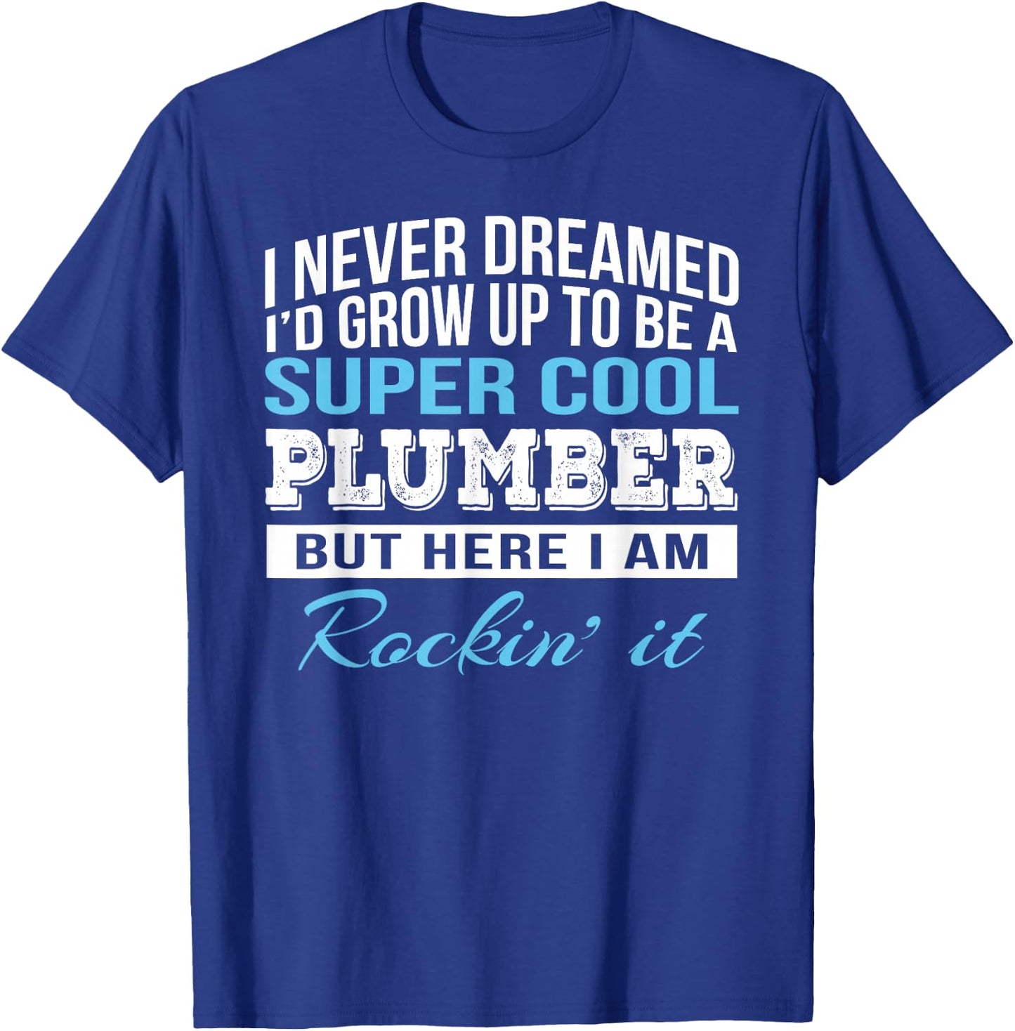Funny Plumber Gift T-Shirt - T-Shirt | Royal