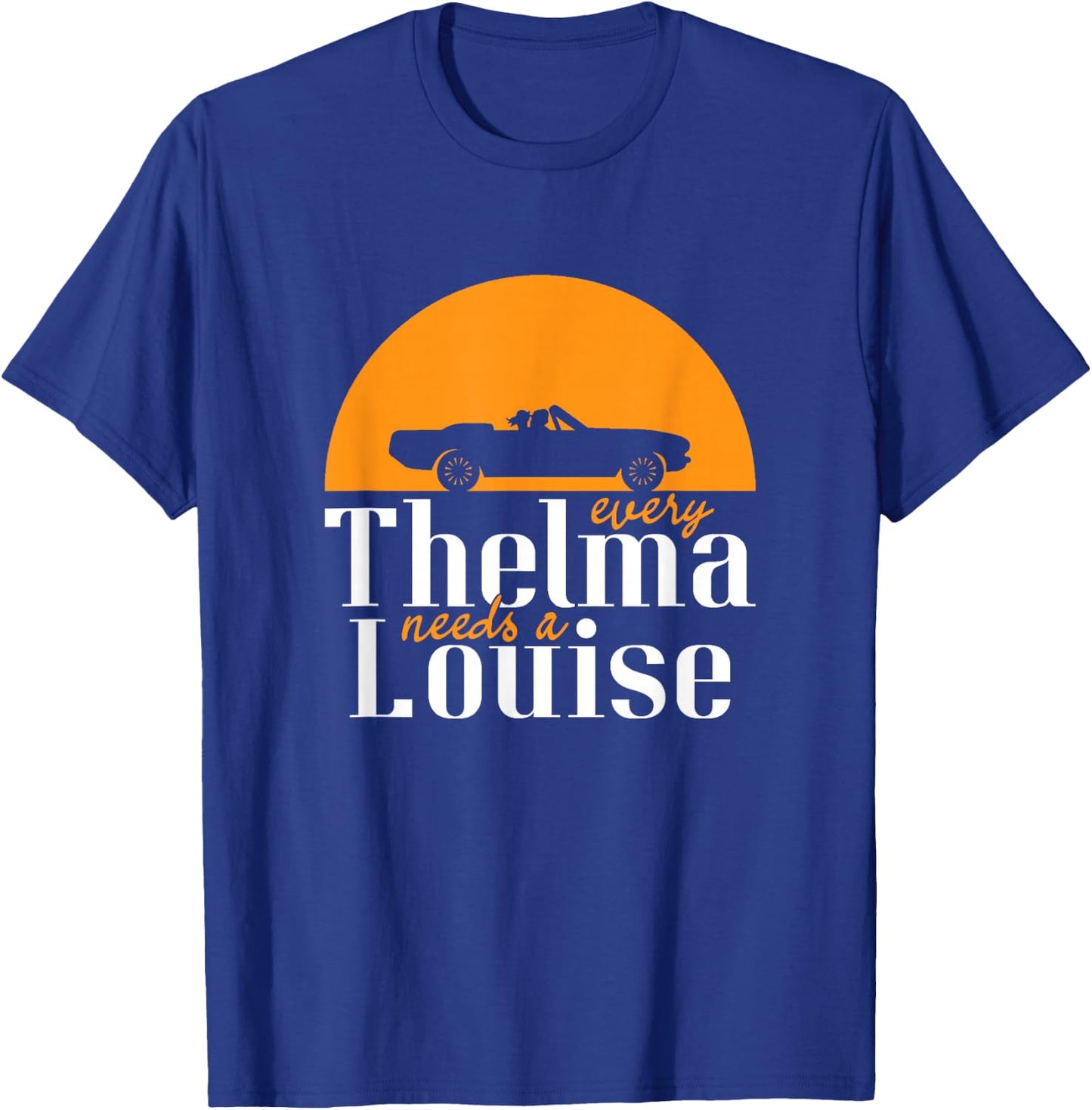 Yeoys People & Lifestyle Gifts Every Thelma Needs A Louise - Best Friends Adult Black Cotton T-Shirt - T-Shirt | Royal
