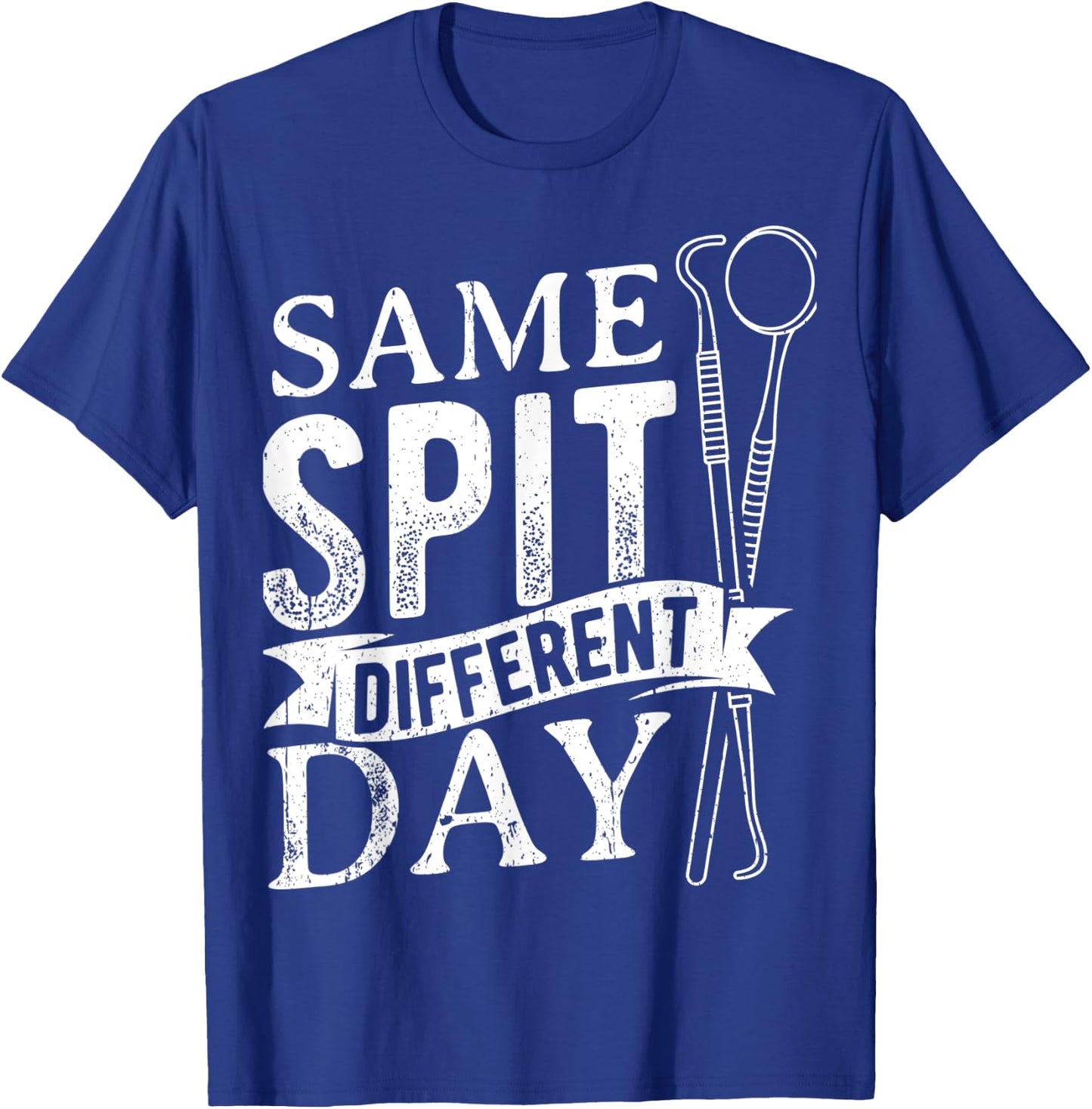 Same spit different day - Dental Chair T-Shirt - T-Shirt | Royal
