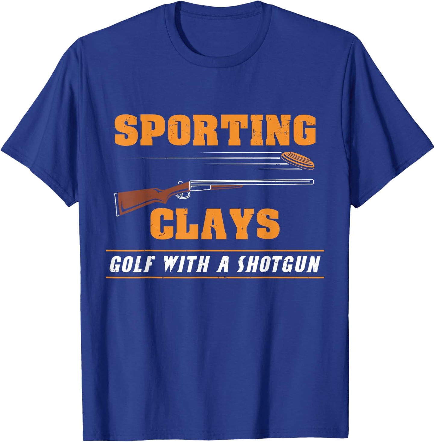 Sporting Clays - Golf With A Shotgun - Clay Target Shooting T-Shirt - T-Shirt | Royal