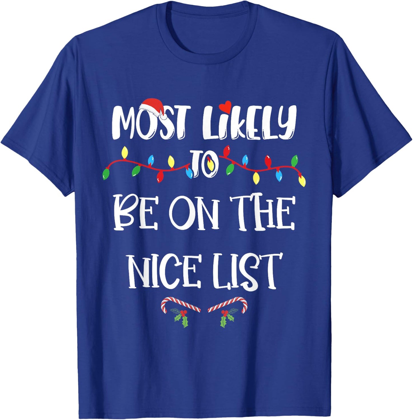 Most Likely To Be On The Nice List Christmas Family Pajama T-Shirt - T-Shirt | Royal
