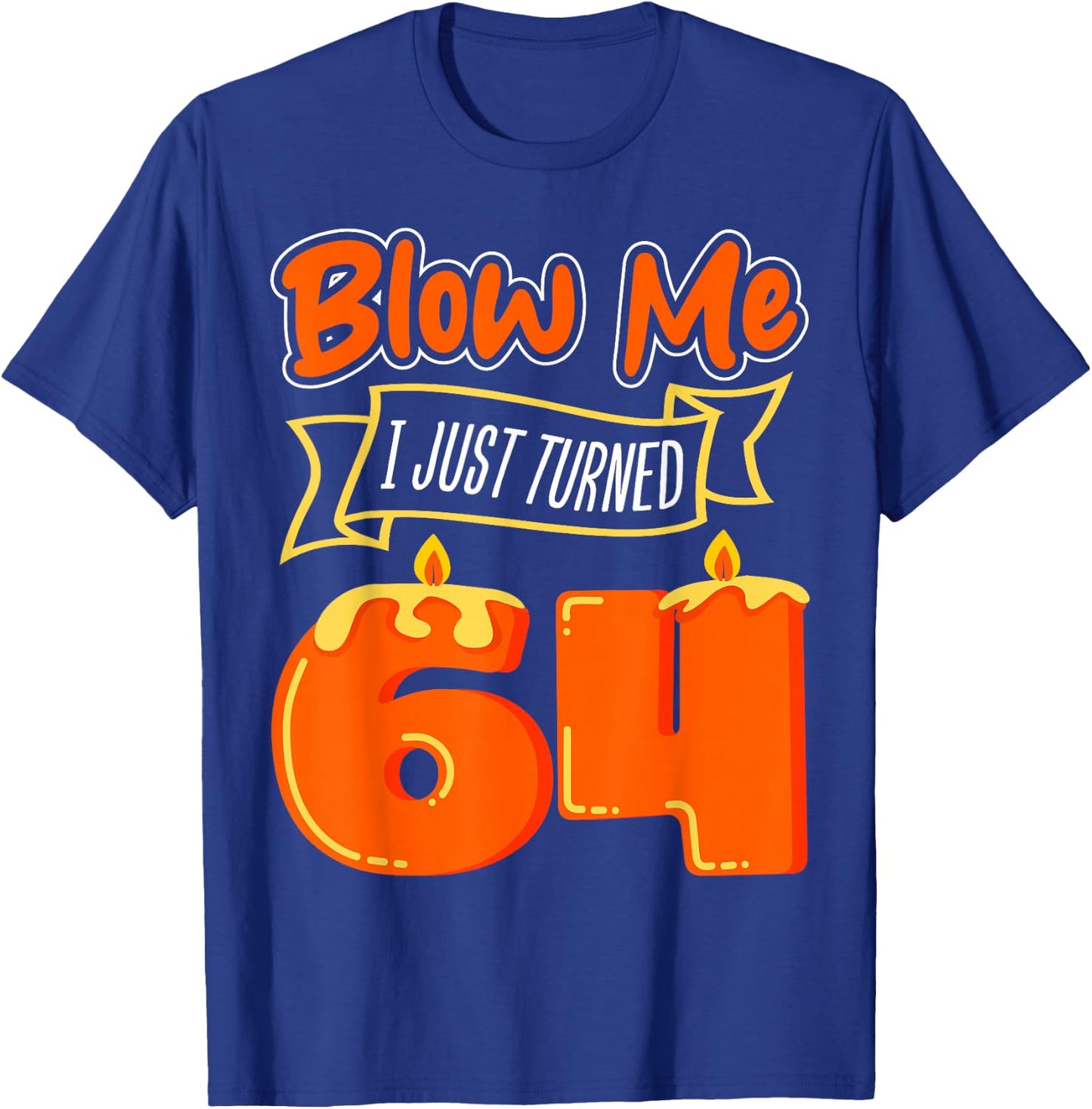 Candle 64 Birthday Wish Party Decoration Candlelight Cake T-Shirt - T-Shirt | Royal