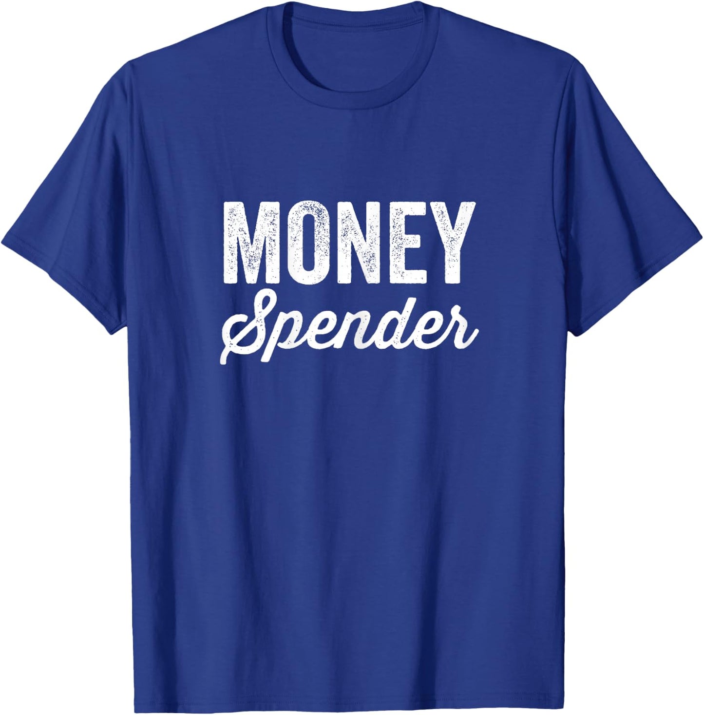 Money Maker Money Spender Matching Couple T-Shirt - T-Shirt | Royal