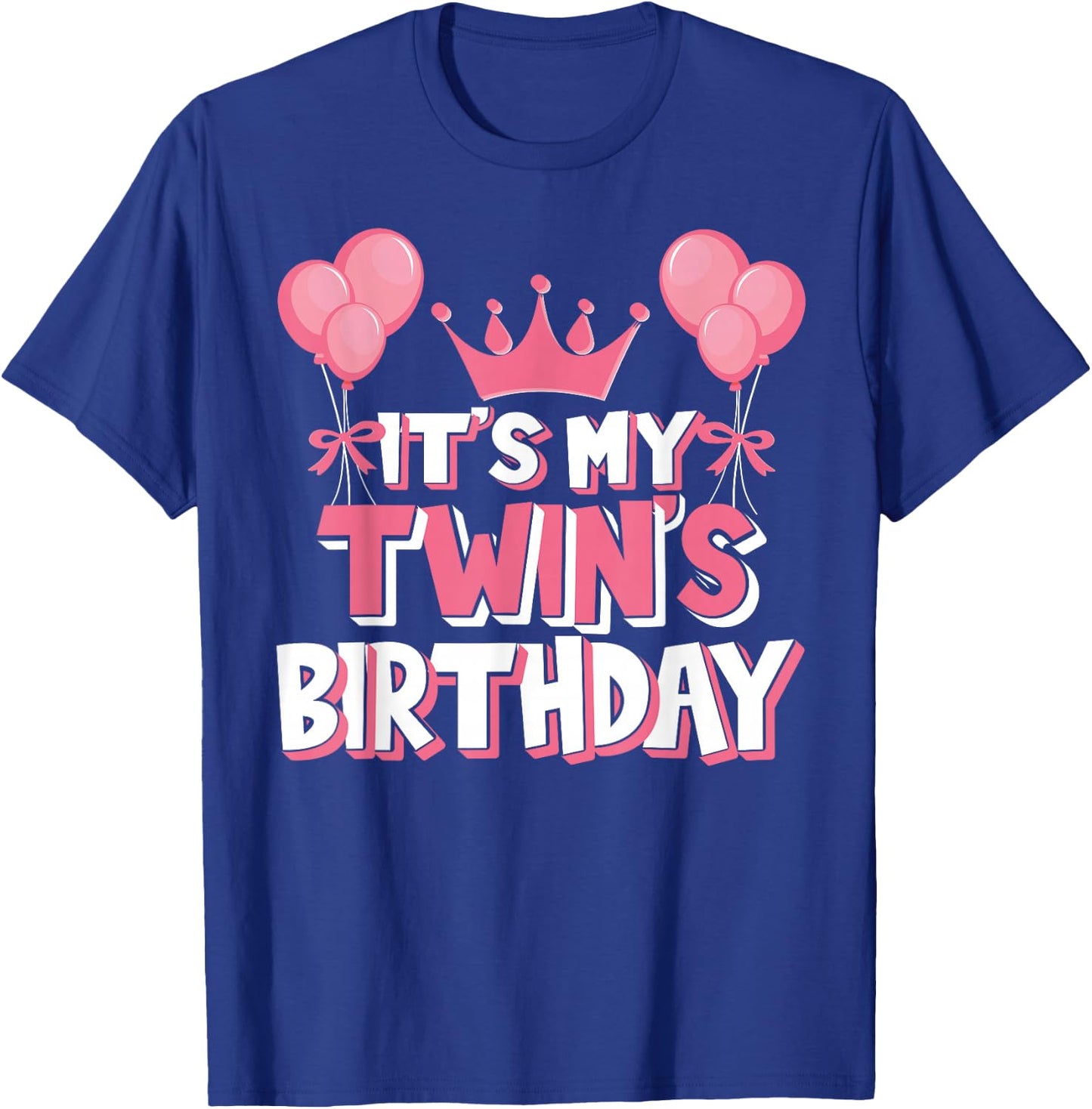 Family Matching Clothing Idea For Birthday Party - It's My Twin's Birthday Celebration - - Black - Small - Short Sleeve - Graphic Modern - Graphic Quote Design for Twin's Birthday T-Shirt - T-Shirt | Royal