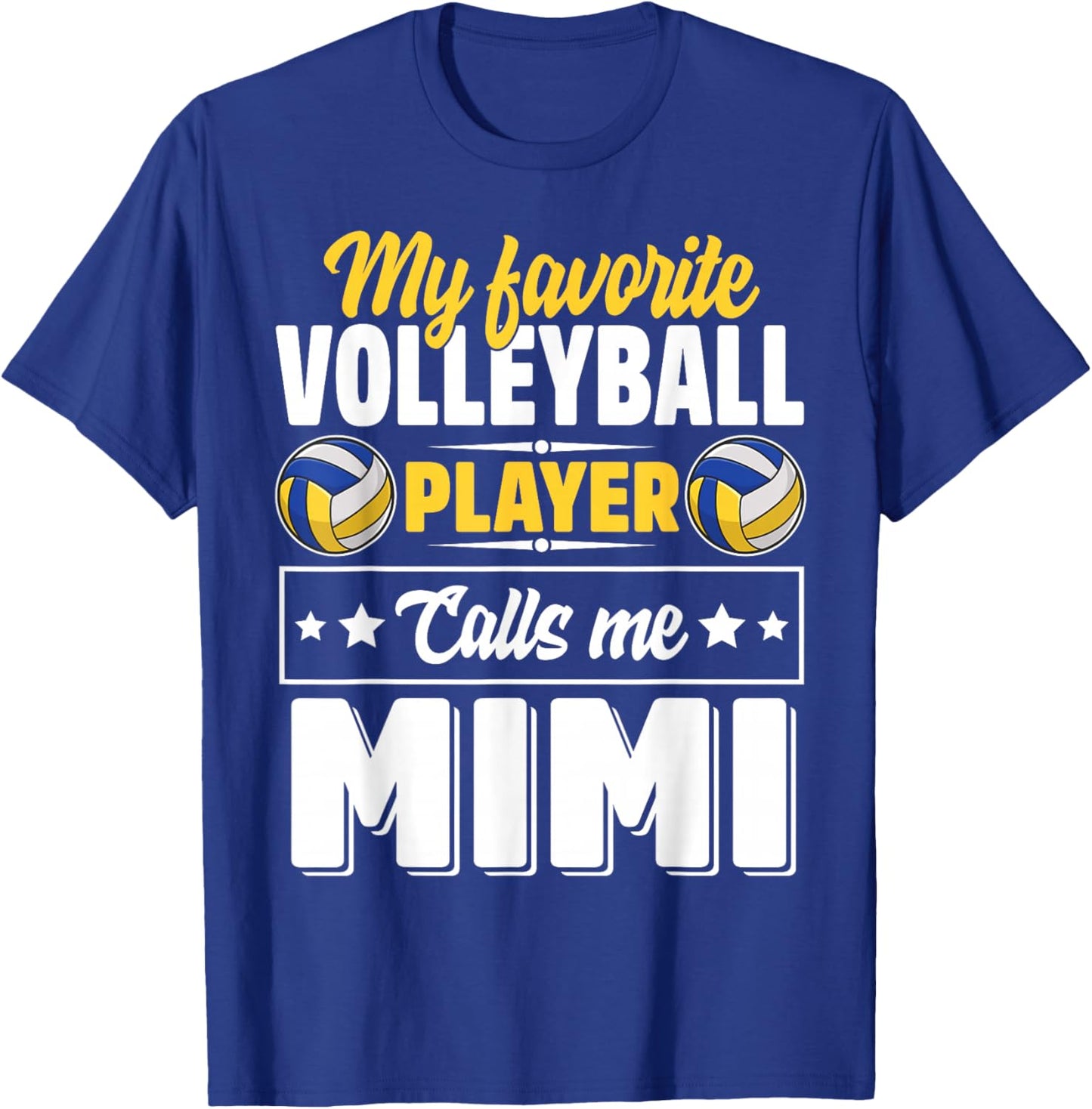 My Favorite Volleyball Player Calls Me Mimi Mother's Day T-Shirt - T-Shirt | Royal