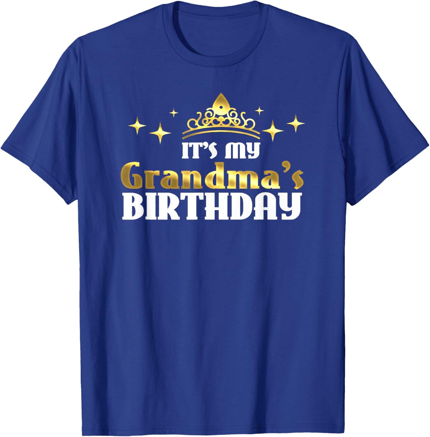 It's My Grandma's Birthday Cute Granny Gift Grandmothers T-Shirt - T-Shirt | Royal
