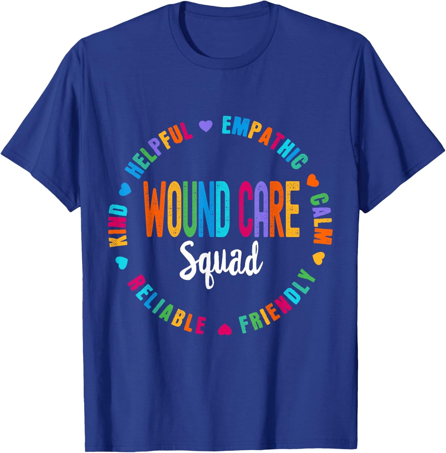 Wound Care Nurse Squad Appreciation Graduation Staff RN T-Shirt - T-Shirt | Royal