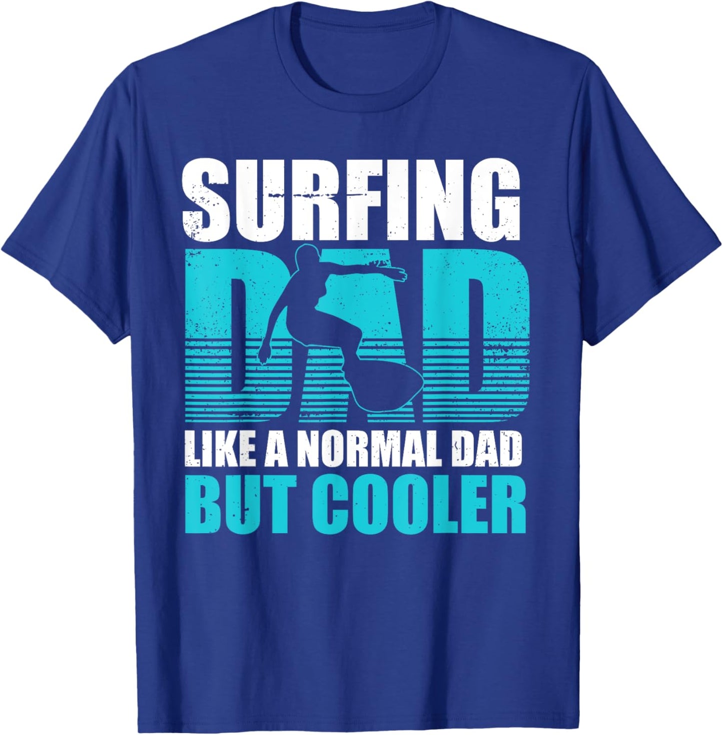 Surfing Dad Surfboard Summer Surfboarding Fathers Day Gift Men T-Shirt - T-Shirt | Royal