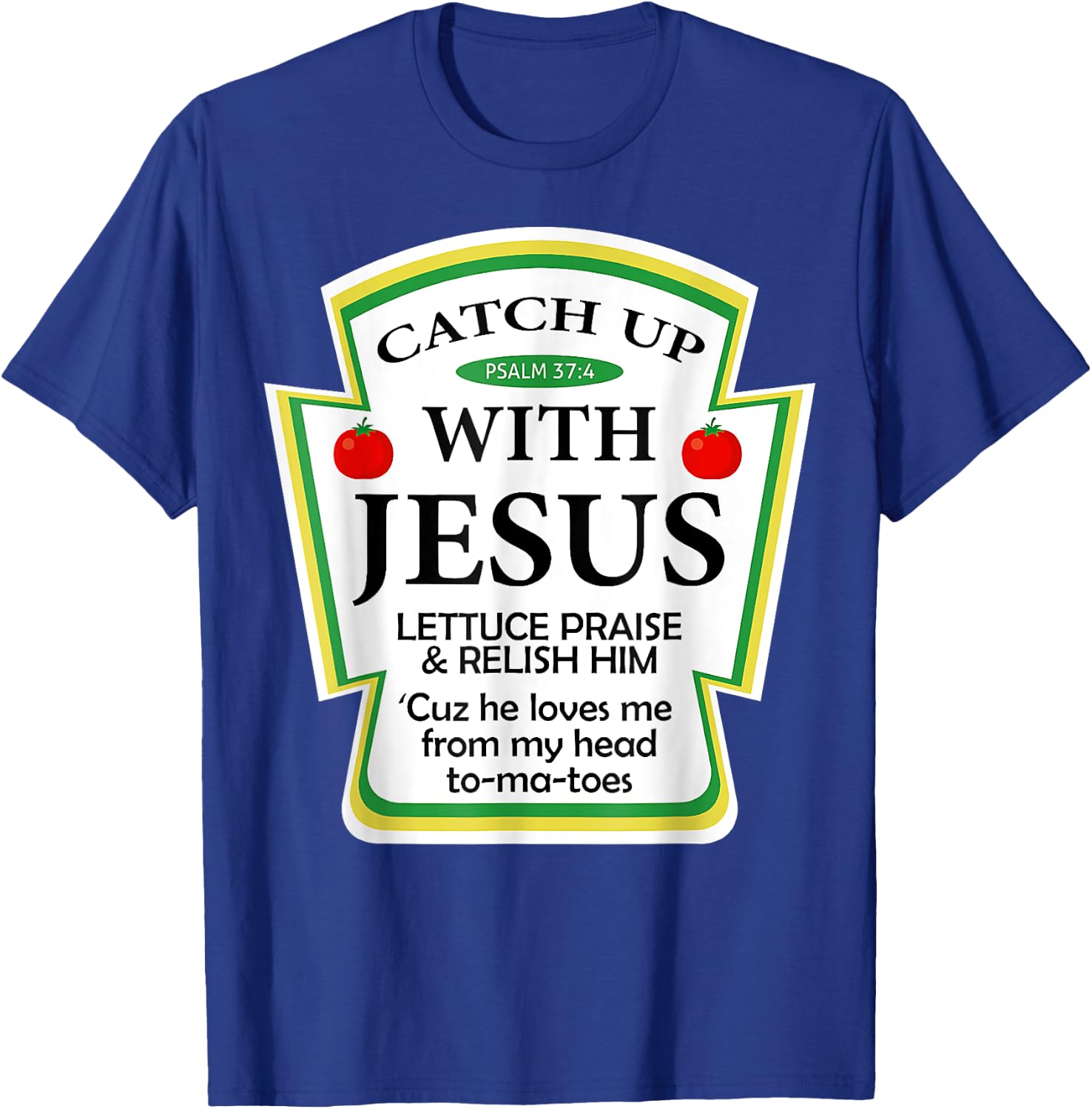 Catchup With Jesus Funny Christian Gift T-Shirt - T-Shirt | Royal
