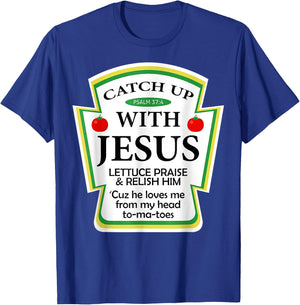 Catchup With Jesus Funny Christian Gift T-Shirt - T-Shirt | Royal