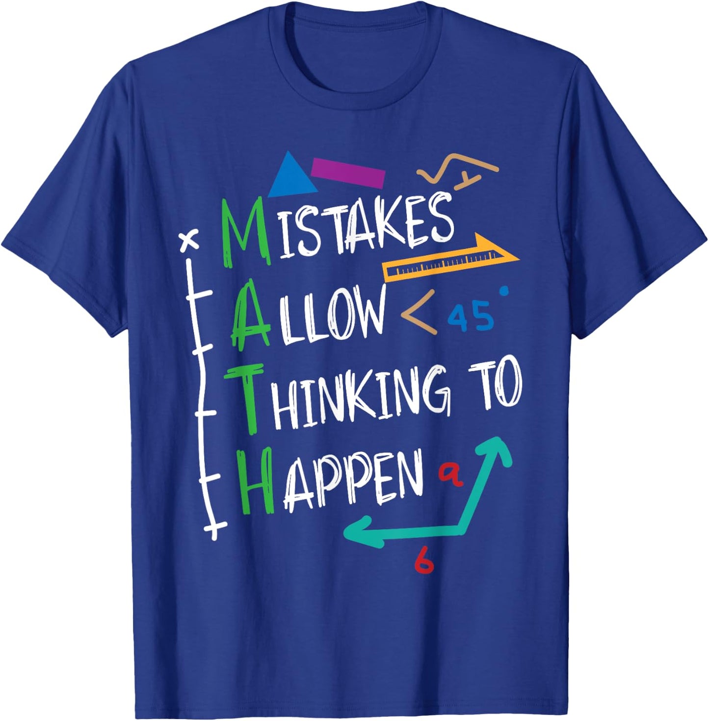Mistakes Allow Thinking To Happen Math Teacher Student Men Women Girls Kids T-Shirt - T-Shirt | Royal
