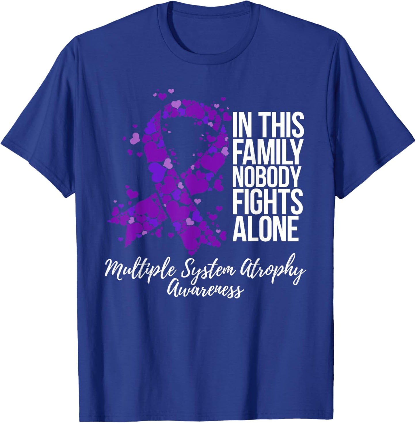 Family Support Multiple System Atrophy Awareness T-Shirt - T-Shirt | Royal