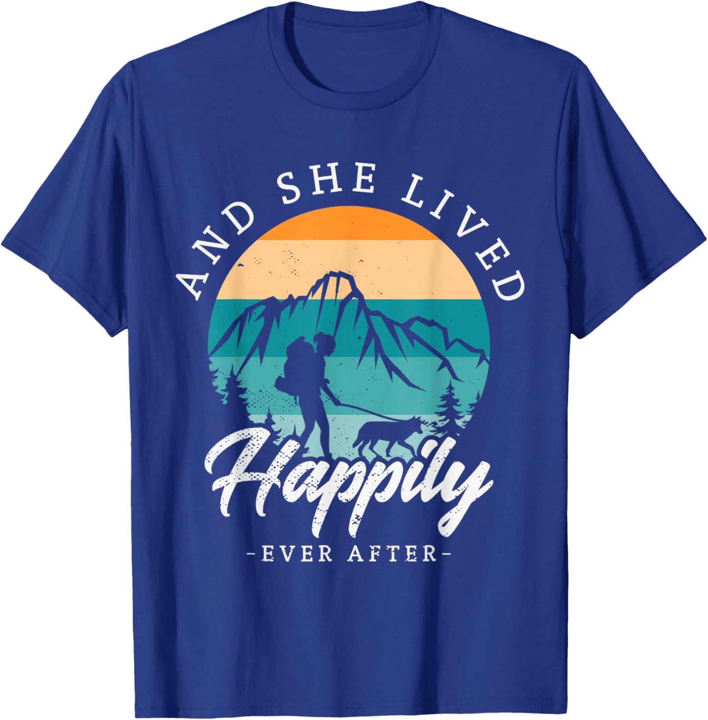 And she lived happily ever after hiking with dog hiking girl T-Shirt - T-Shirt | Royal