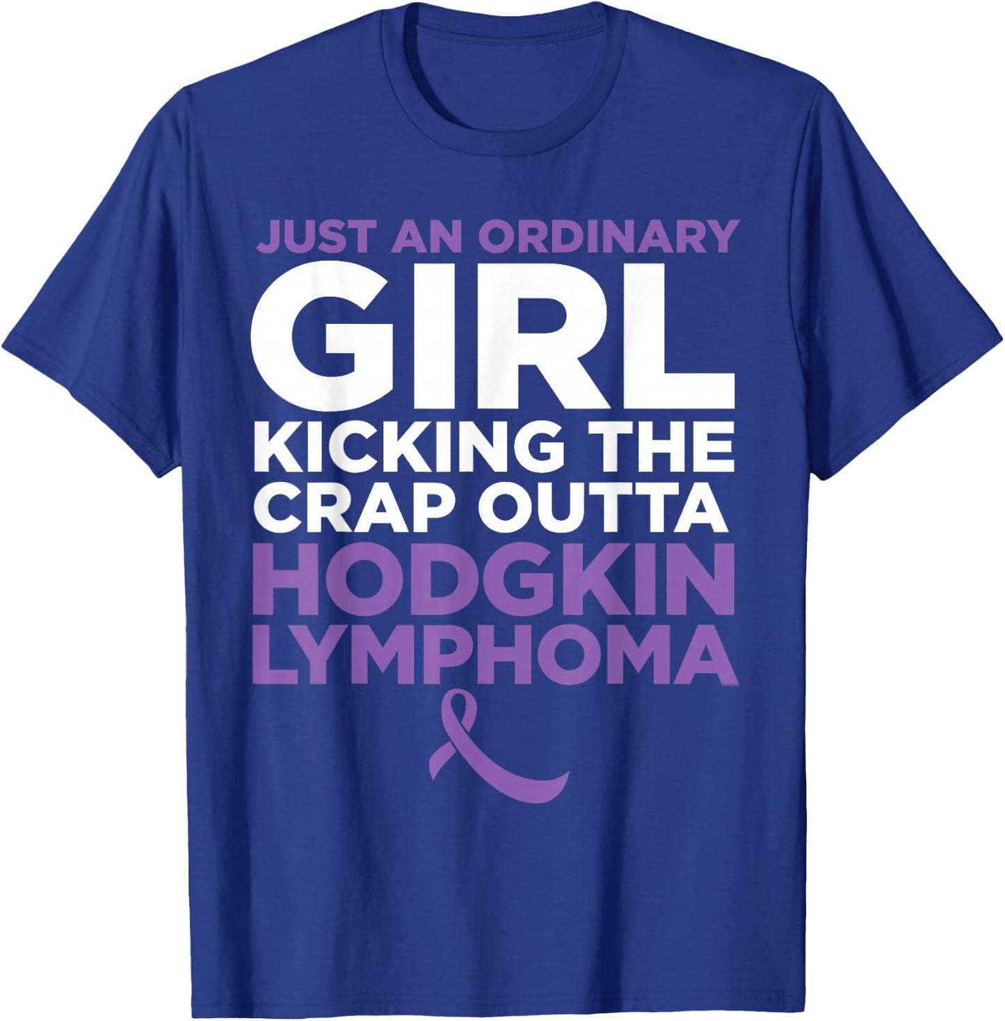 Hodgkin Lymphoma Shirt - Gift Cancer Patient Female T-Shirt - T-Shirt | Royal