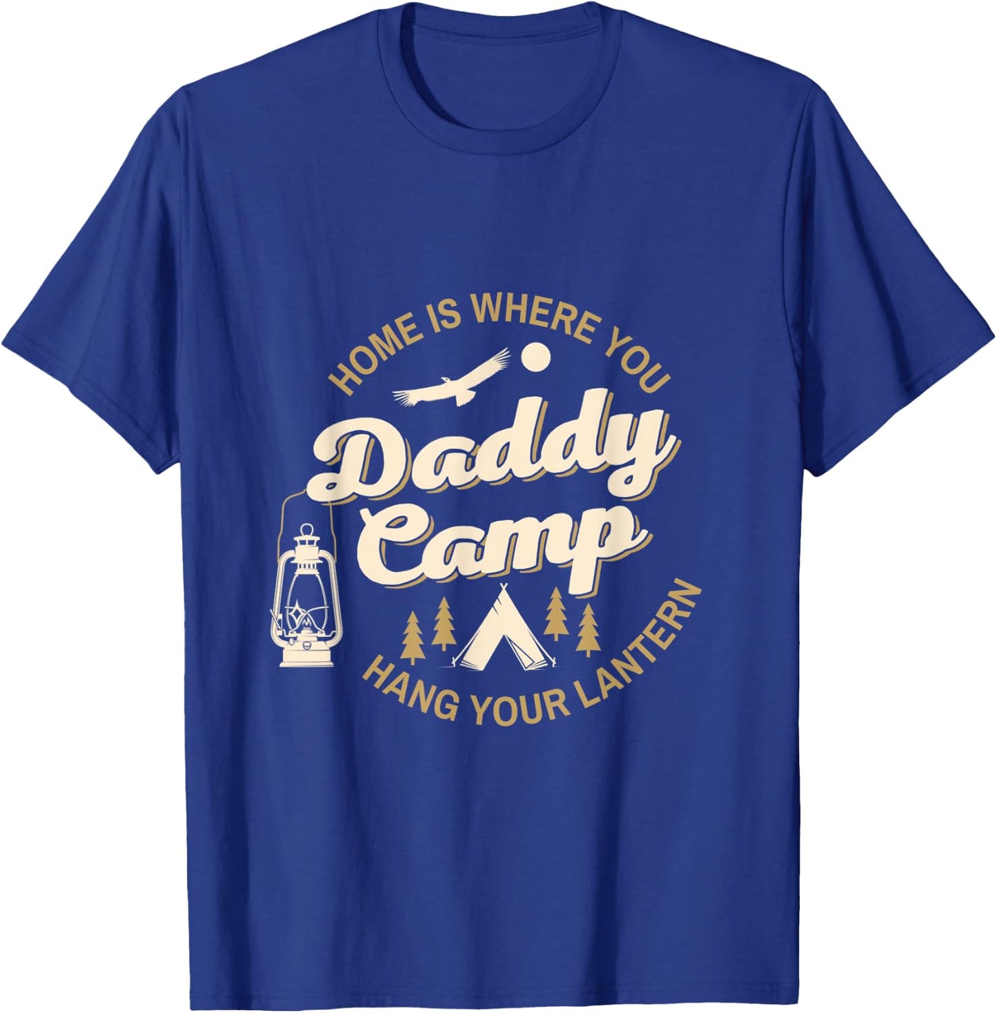 Camp Daddy Shirt Summer Camp Home Road Trip Vacation Camping Women Kids T-Shirt - T-Shirt | Royal