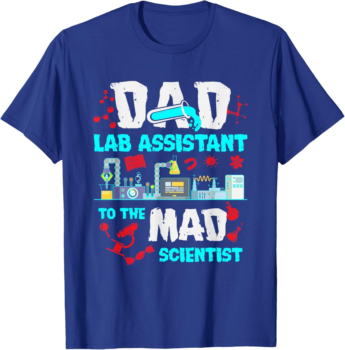 Dad Lab Assistant Mad Scientist Party microscope Birthday T-Shirt - T-Shirt | Royal