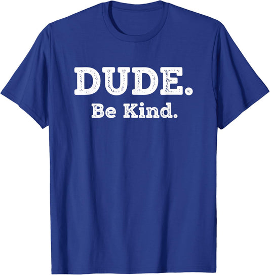 Literary Dude. Be Kind. Kindness Quote for Book Lovers & Po T-Shirt - T-Shirt | Royal