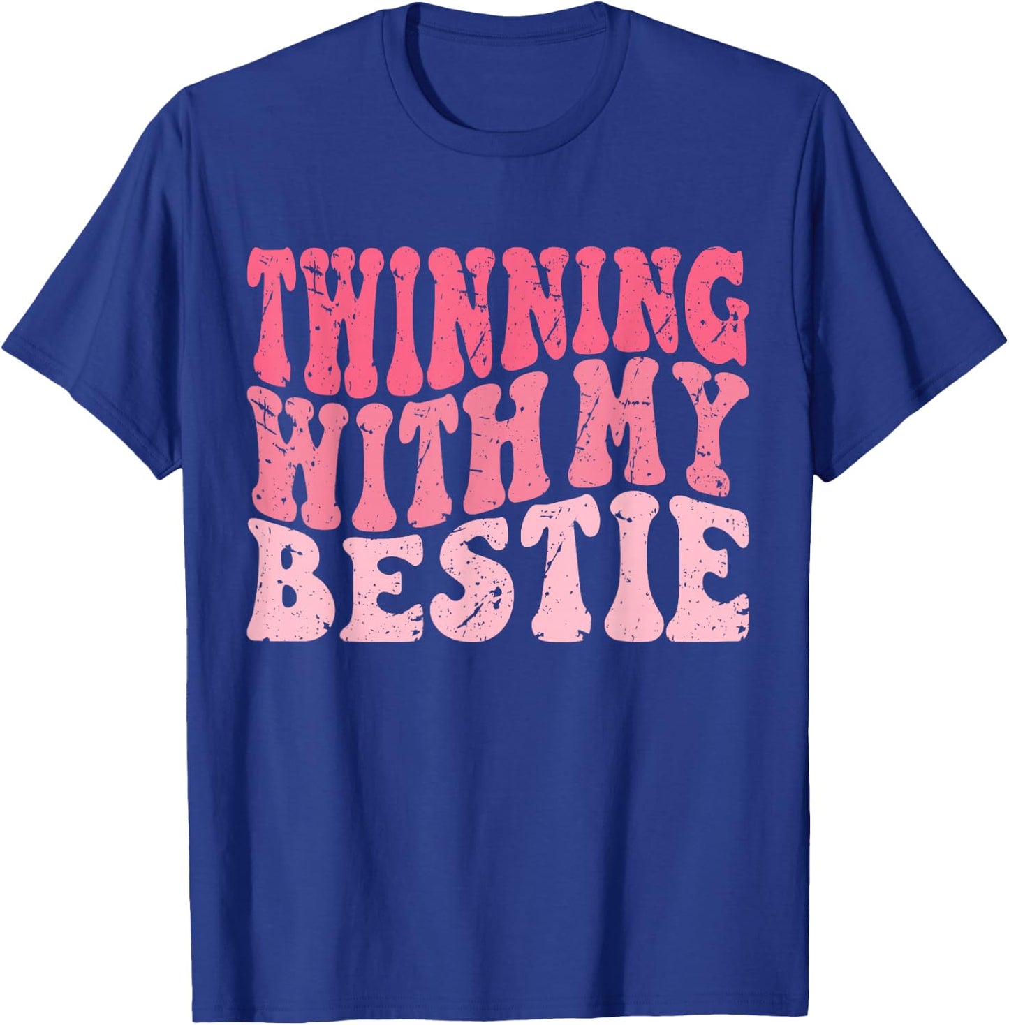 Friends Idea Twinning with My Bestie Spirit Week Twins Girls T-Shirt - T-Shirt | Royal