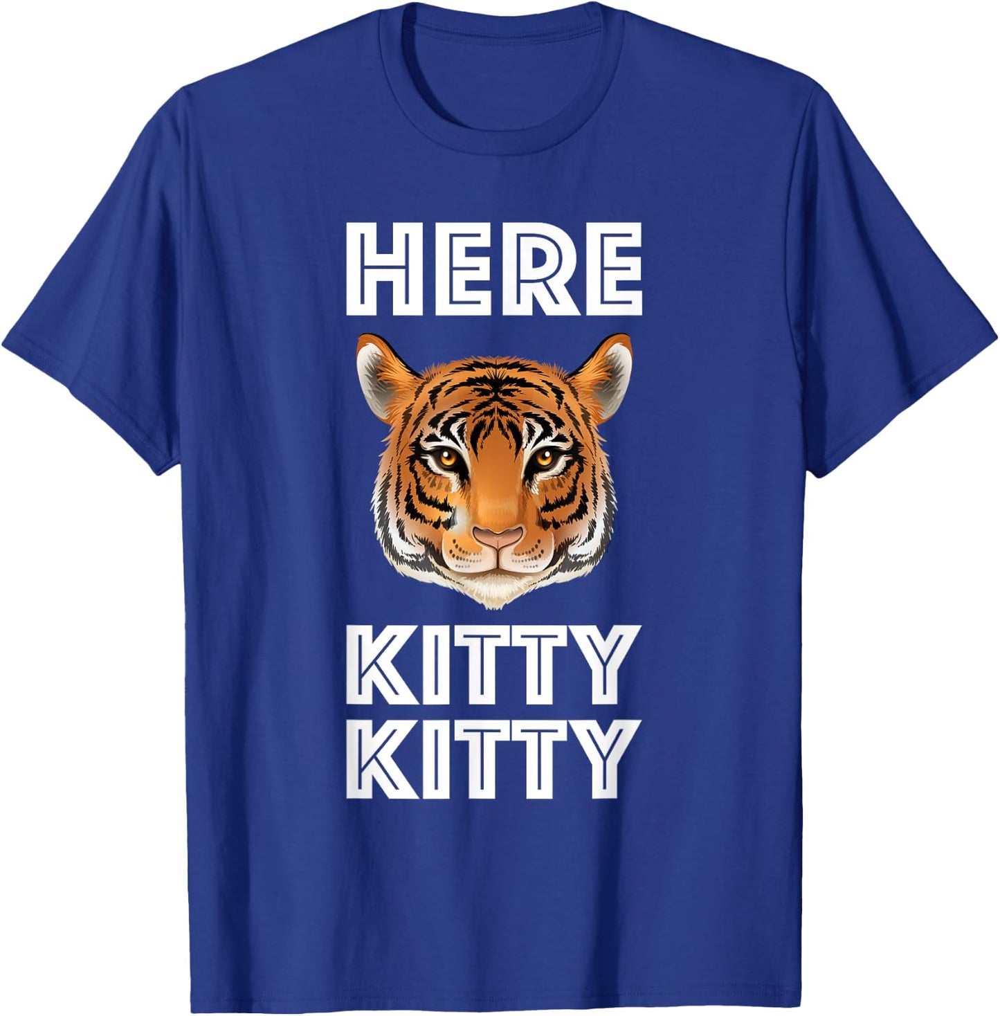 Here Kitty Tiger Cat Lover Cute Wild Nature Funny Animal Fun T-Shirt - T-Shirt | Royal