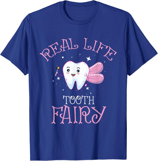 Real Life Tooth Fairy Shirt Dental Assistant Shirt Dentist T-Shirt - T-Shirt | Royal