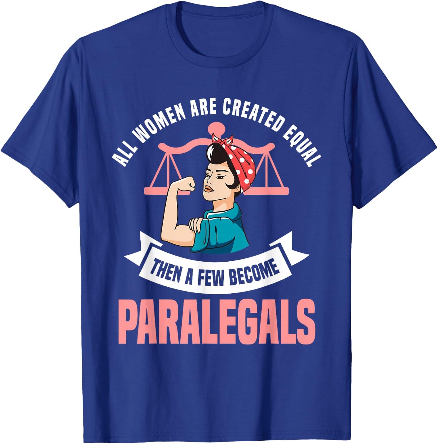 Paralegal Women Law Attorney Legal Assistant Firm Litigator T-Shirt - T-Shirt | Royal