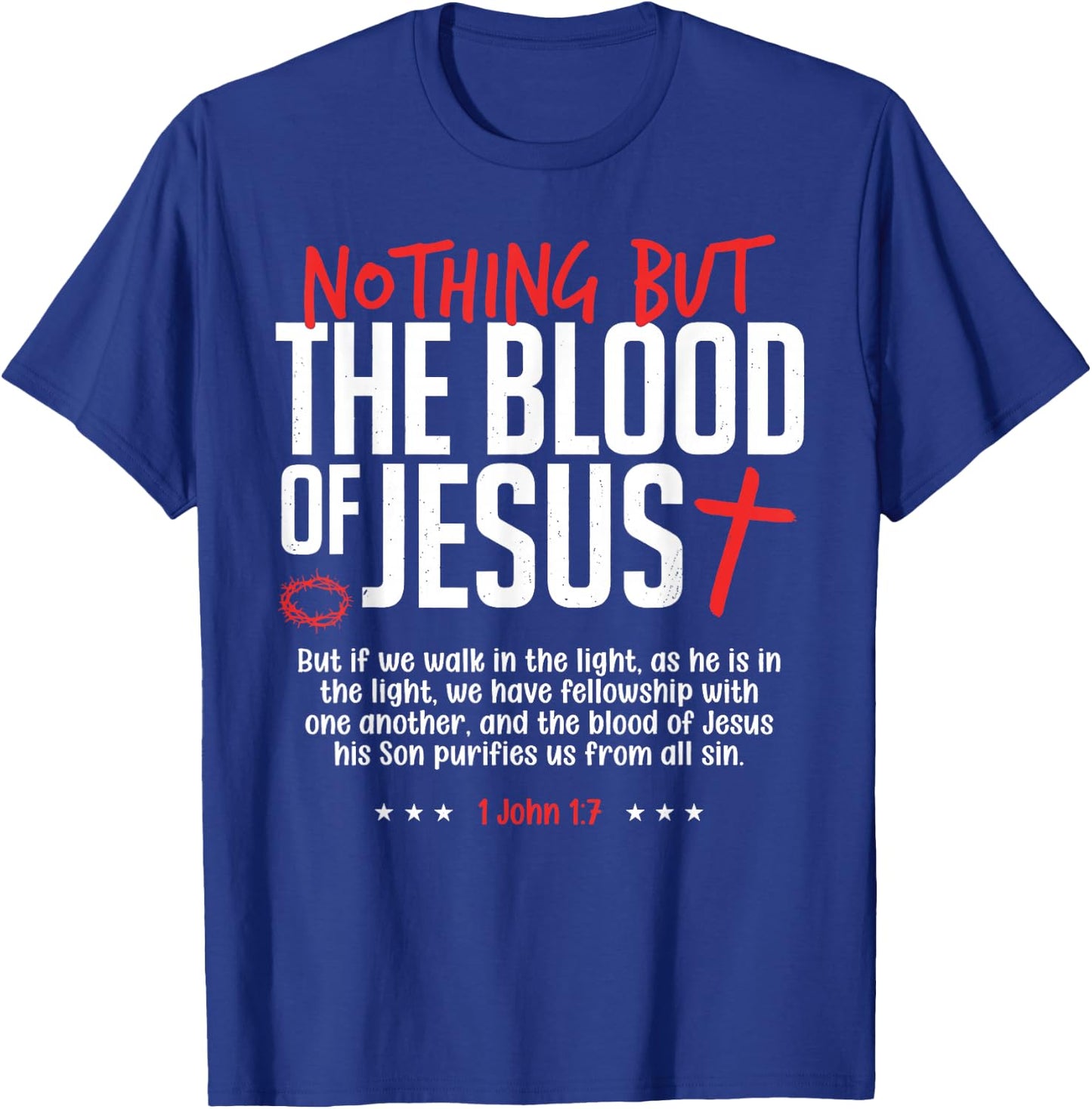 Nothing But The Blood of Jesus Funny Christian Worship Cross T-Shirt - T-Shirt | Royal