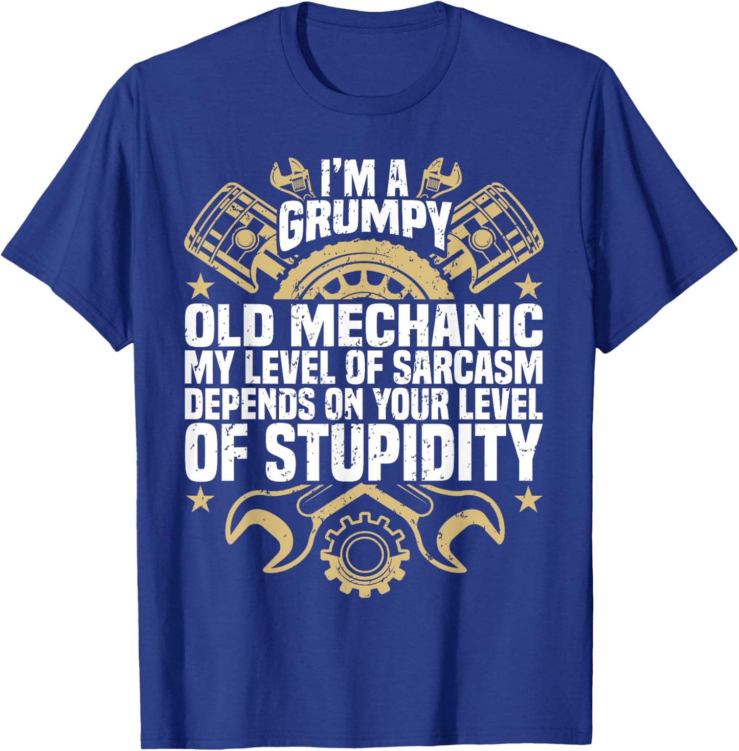 I'm A Grumpy Old Mechanic, Engine Quote, Motor, Car, Garage T-Shirt - T-Shirt | Royal