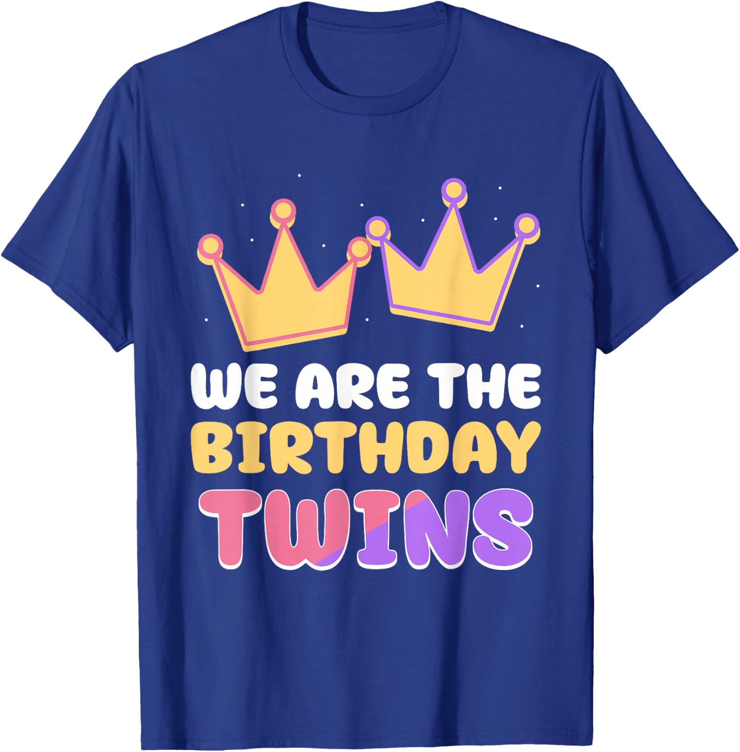 We are The Birthday Twins Cute Celebrate Twin T-Shirt - T-Shirt | Royal