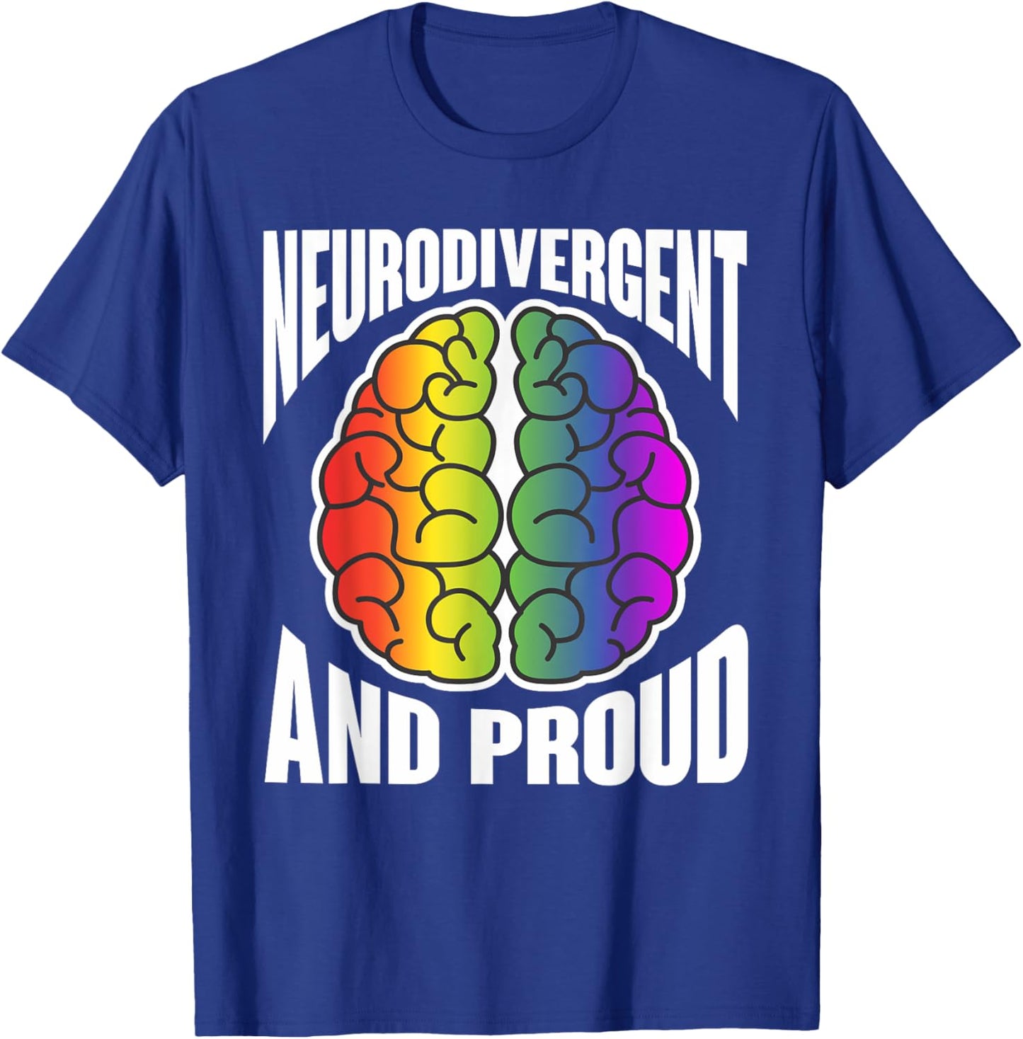 Proud Neurodivergent Neurodiversity adhd Neurodiverse T-Shirt - T-Shirt | Royal