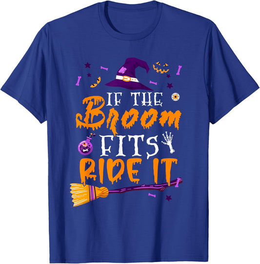 If The Broom Fits Ride It Cute Halloween Costume Witch T-Shirt - T-Shirt | Royal