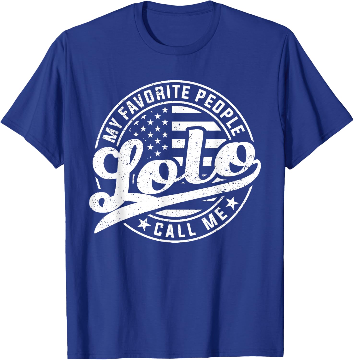 My Favorite People Call Me Lolo Funny Father's Day T-Shirt - T-Shirt | Royal