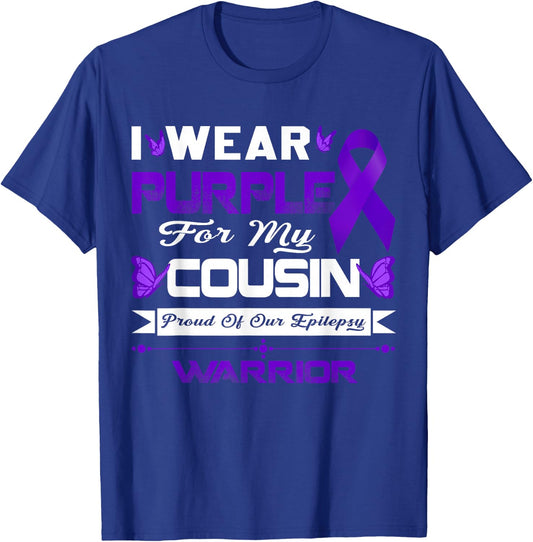 I Wear Purple For My Cousin Proud Of Our Epilepsy Warrior T-Shirt - T-Shirt | Royal