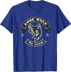 Lone Wolf, No Club Motorcycle Biker Club. Novelty motorbike T-Shirt - T-Shirt | Royal