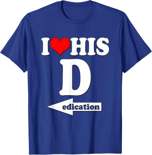 I Love His Dedication Funny Valentine's Day Couple Matching T-Shirt - T-Shirt | Royal